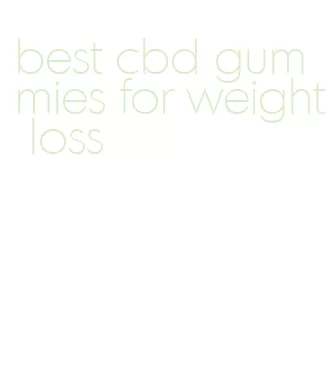 best cbd gummies for weight loss