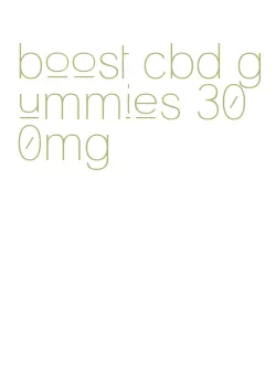 boost cbd gummies 300mg