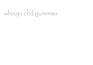 whoopi cbd gummies