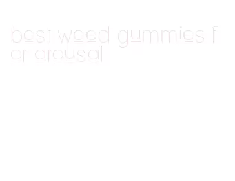 best weed gummies for arousal