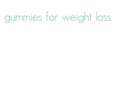 gummies for weight loss