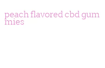 peach flavored cbd gummies