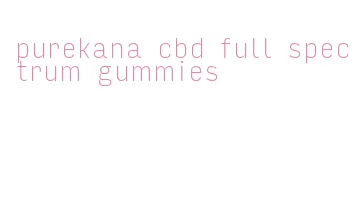 purekana cbd full spectrum gummies