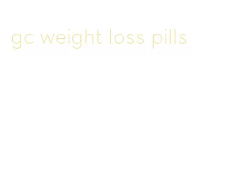 gc weight loss pills
