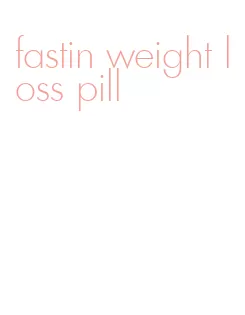 fastin weight loss pill