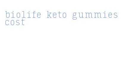 biolife keto gummies cost