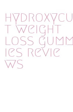 hydroxycut weight loss gummies reviews