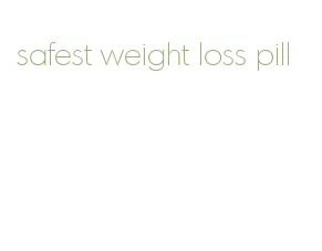 safest weight loss pill