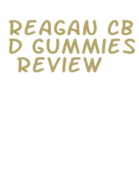 reagan cbd gummies review