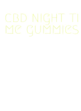 cbd night time gummies