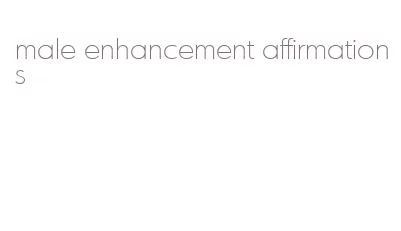 male enhancement affirmations