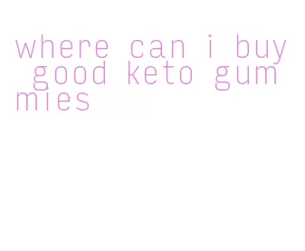 where can i buy good keto gummies