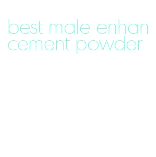 best male enhancement powder