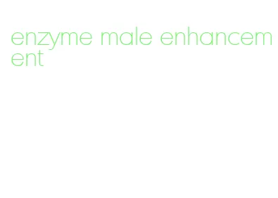 enzyme male enhancement
