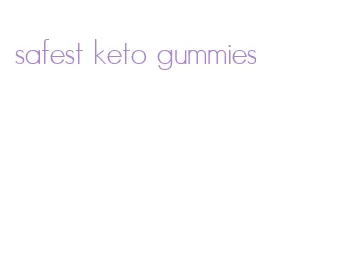 safest keto gummies