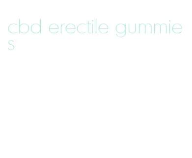 cbd erectile gummies