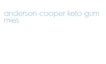 anderson cooper keto gummies