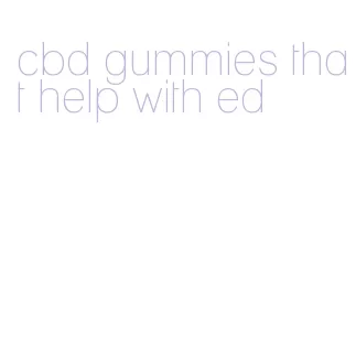 cbd gummies that help with ed