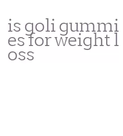 is goli gummies for weight loss