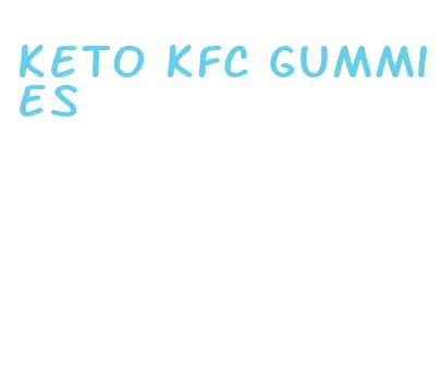 keto kfc gummies