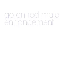 go on red male enhancement