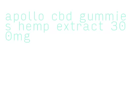 apollo cbd gummies hemp extract 300mg