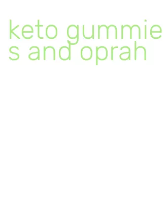 keto gummies and oprah