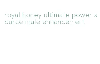 royal honey ultimate power source male enhancement