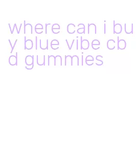 where can i buy blue vibe cbd gummies