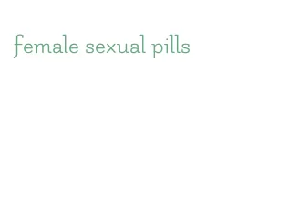 female sexual pills