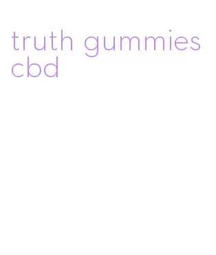 truth gummies cbd