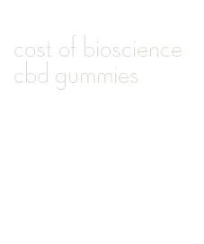 cost of bioscience cbd gummies