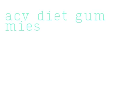 acv diet gummies