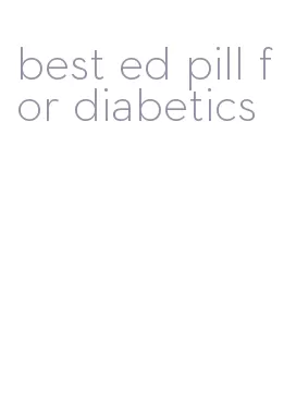 best ed pill for diabetics