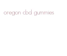 oregon cbd gummies
