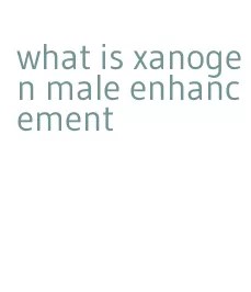 what is xanogen male enhancement