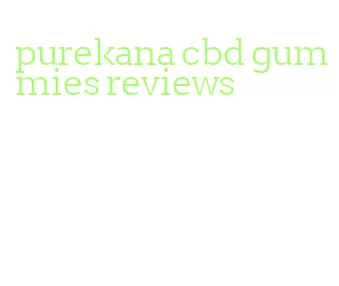 purekana cbd gummies reviews