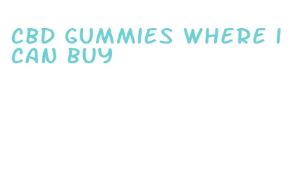 cbd gummies where i can buy