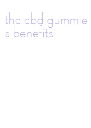 thc cbd gummies benefits