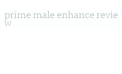 prime male enhance review