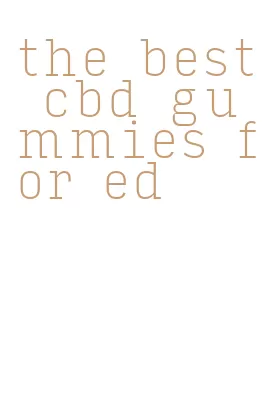 the best cbd gummies for ed