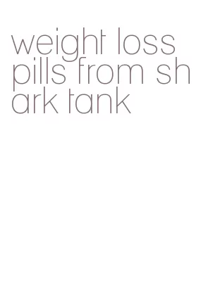 weight loss pills from shark tank