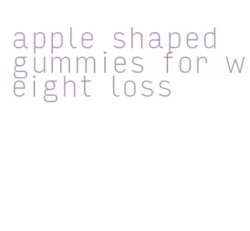 apple shaped gummies for weight loss