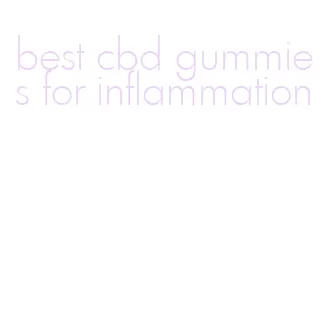 best cbd gummies for inflammation