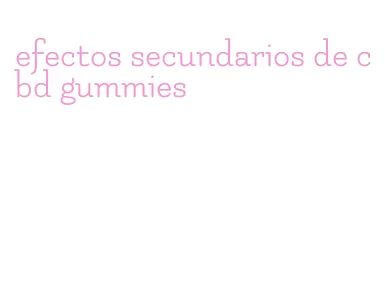 efectos secundarios de cbd gummies