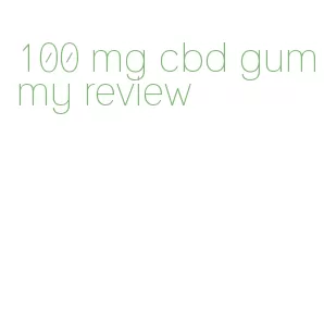 100 mg cbd gummy review