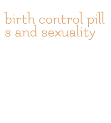 birth control pills and sexuality