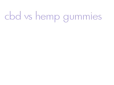 cbd vs hemp gummies