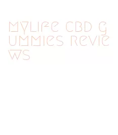mylife cbd gummies reviews