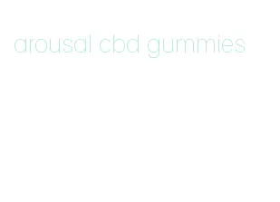 arousal cbd gummies